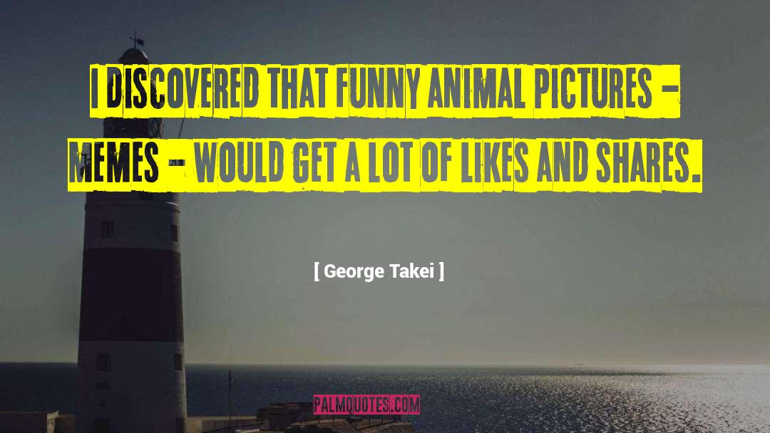 Animal Overpopulation quotes by George Takei