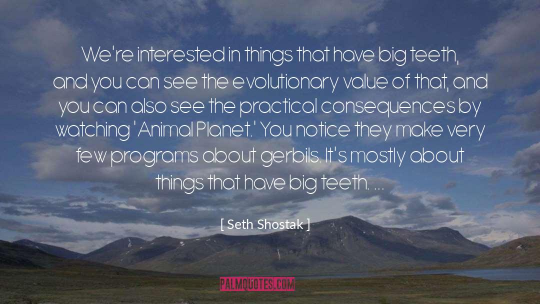 Animal Planet quotes by Seth Shostak