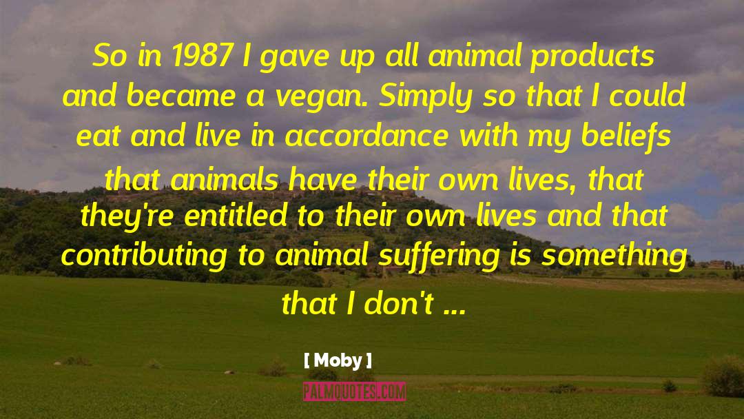 Animal Products quotes by Moby