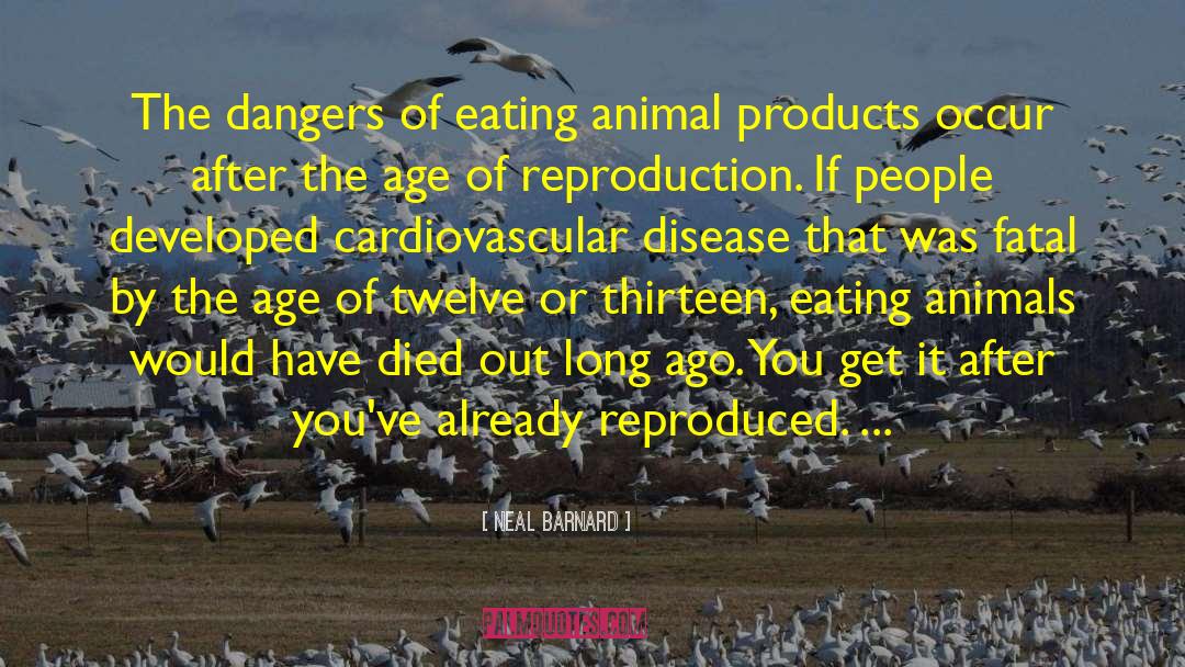 Animal Products quotes by Neal Barnard