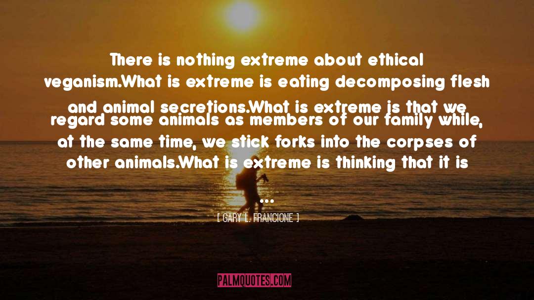 Animal Products quotes by Gary L. Francione