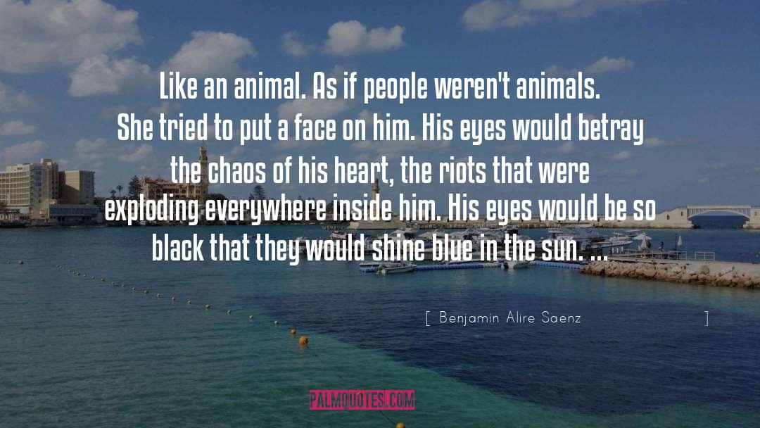 Animal Protection quotes by Benjamin Alire Saenz