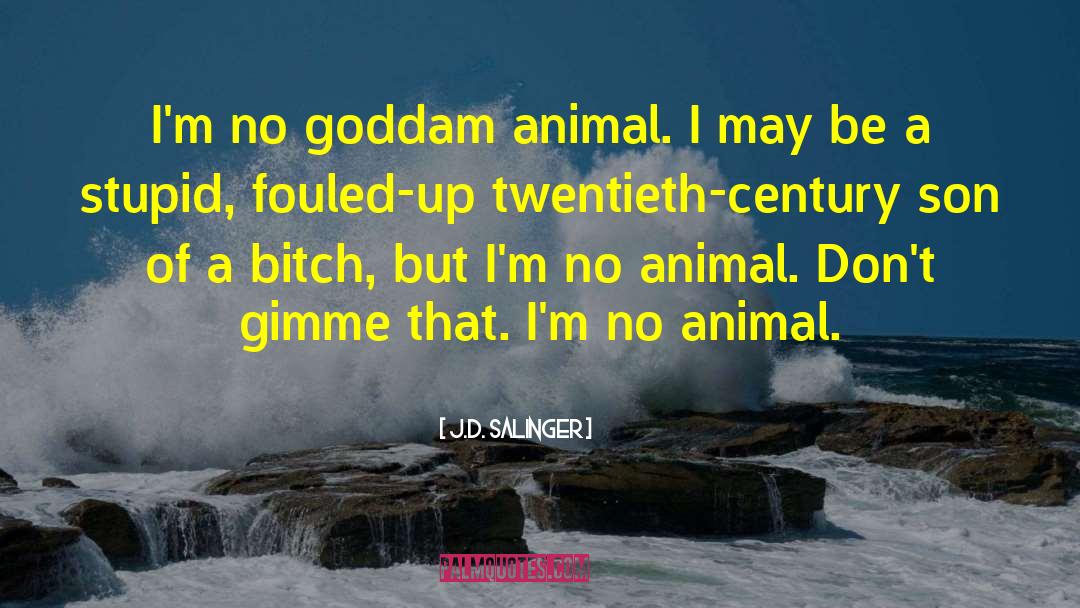 Animal Reiki quotes by J.D. Salinger