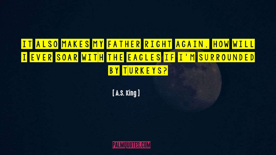 Animal Right quotes by A.S. King