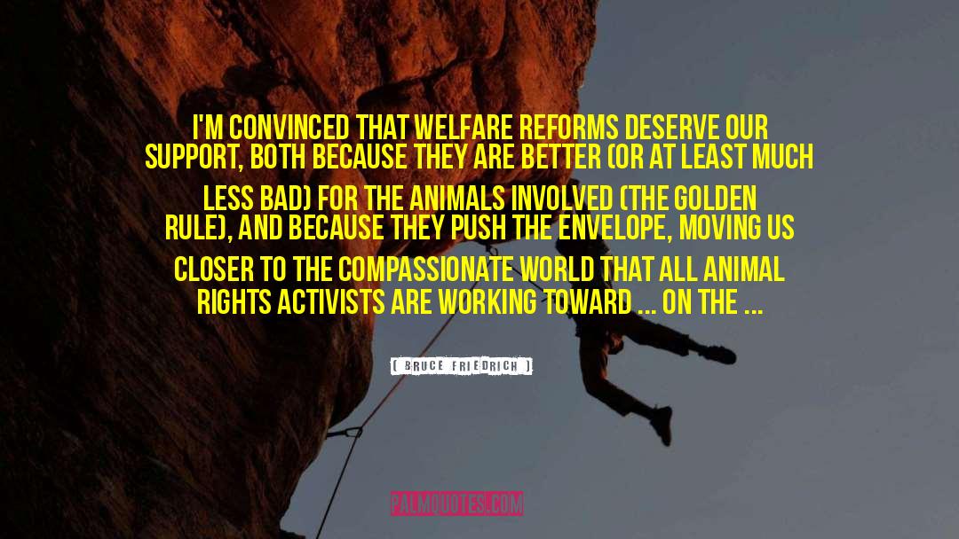 Animal Rights Activists quotes by Bruce Friedrich