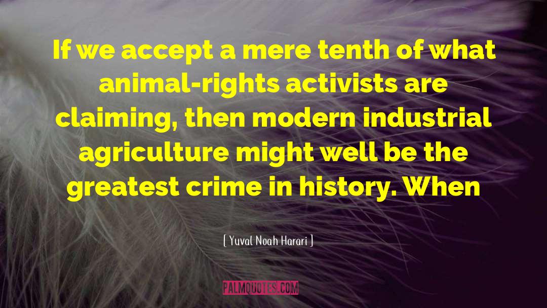 Animal Rights Activists quotes by Yuval Noah Harari