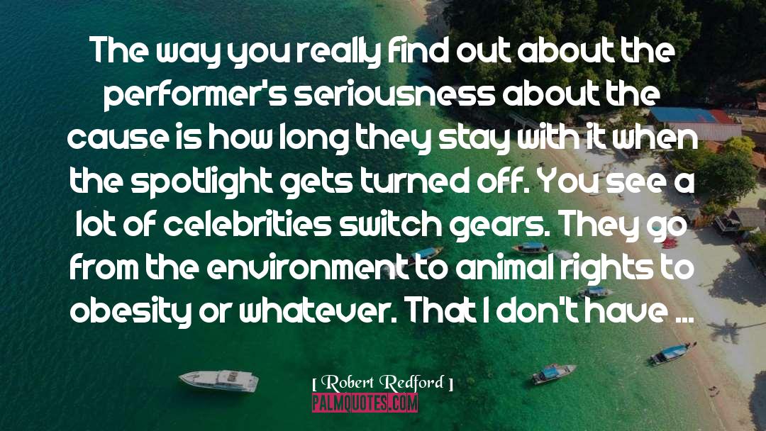 Animal Rights quotes by Robert Redford