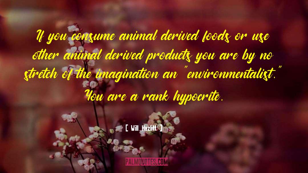 Animal Rights quotes by Will Hazlitt