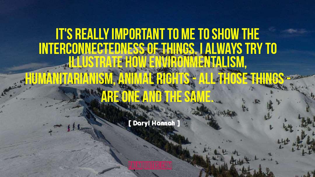 Animal Rights Veganism quotes by Daryl Hannah