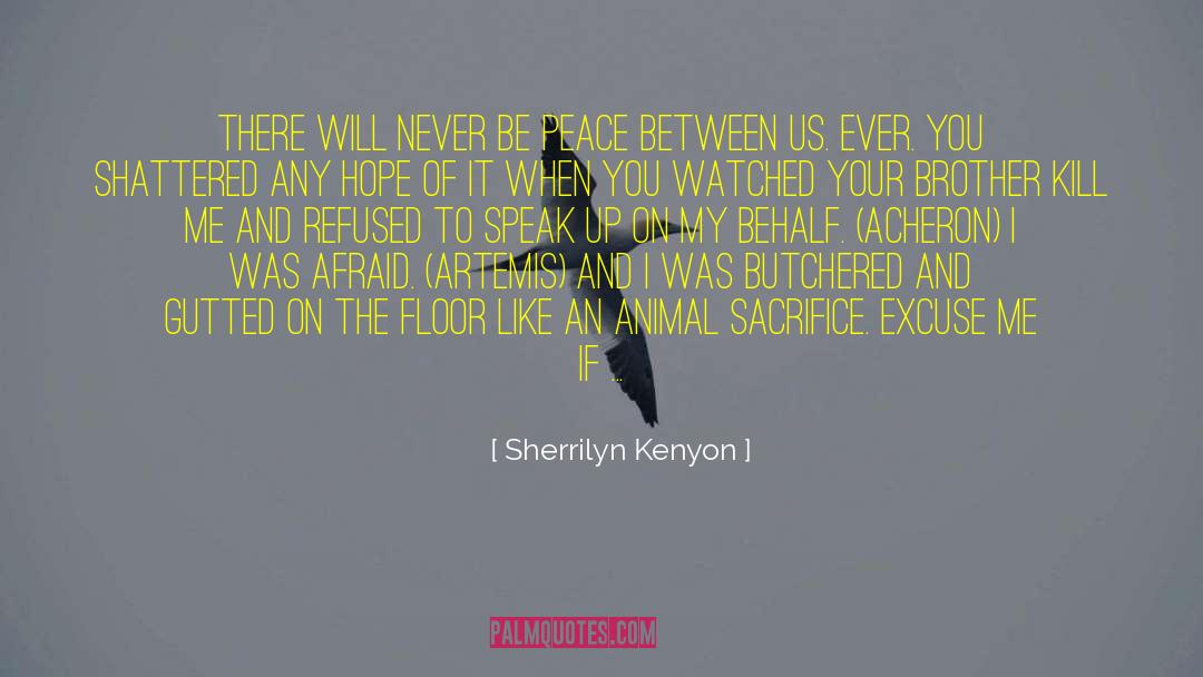 Animal Sacrifice quotes by Sherrilyn Kenyon