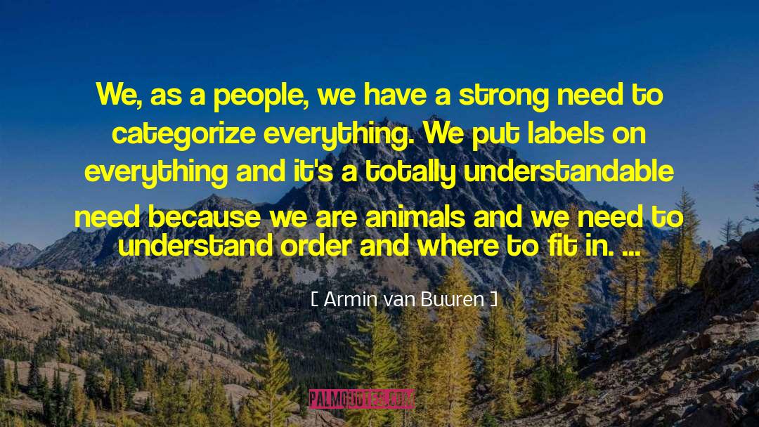 Animal Sanctuaries quotes by Armin Van Buuren