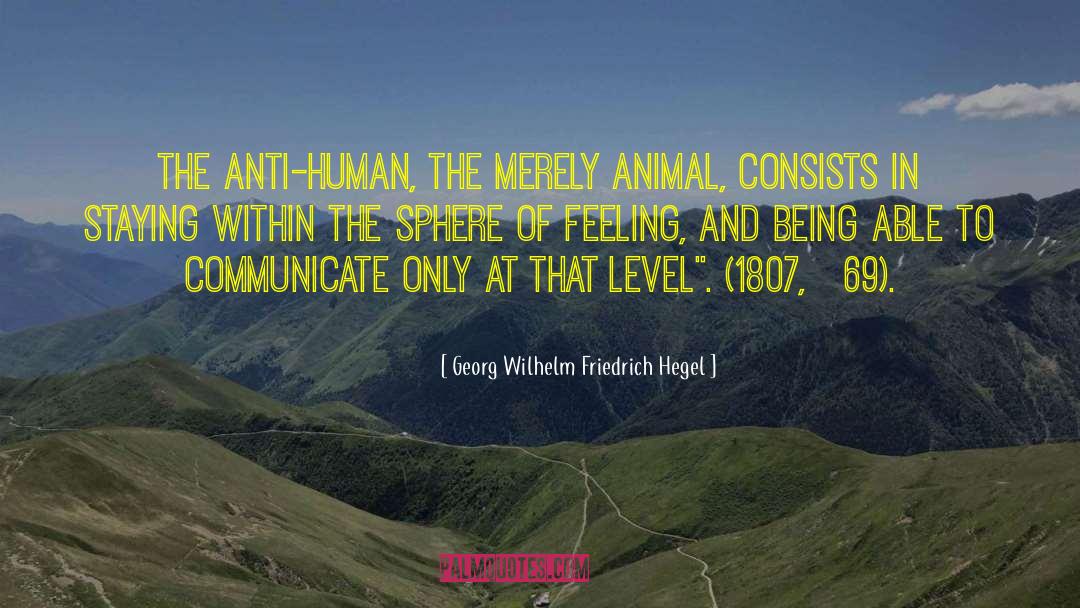 Animal Shelters quotes by Georg Wilhelm Friedrich Hegel