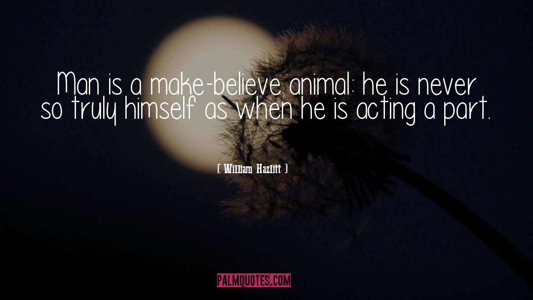 Animal Shelters quotes by William Hazlitt