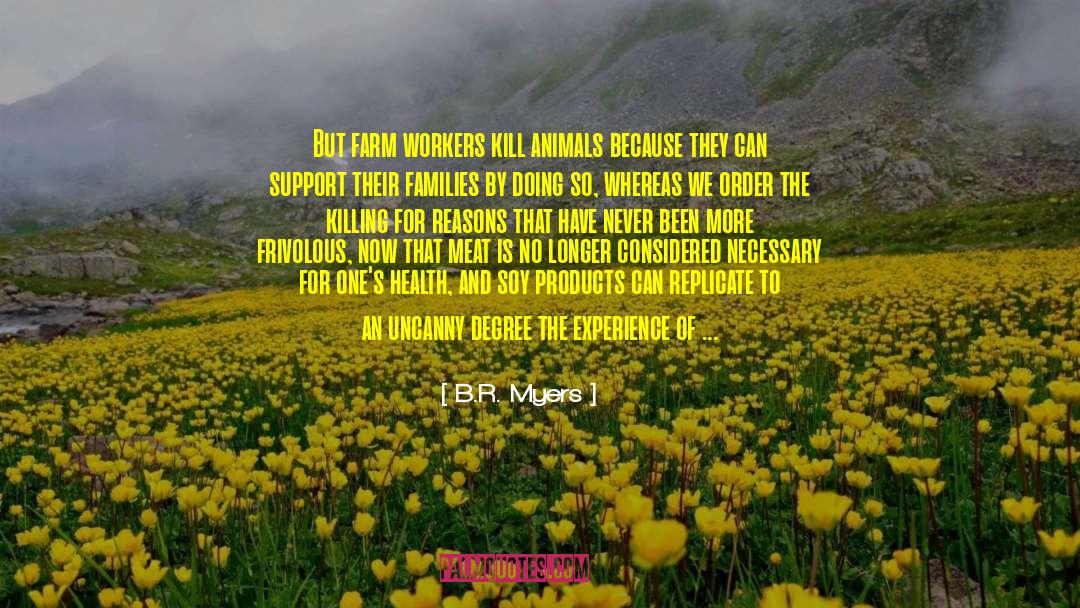 Animal Suffering quotes by B.R. Myers