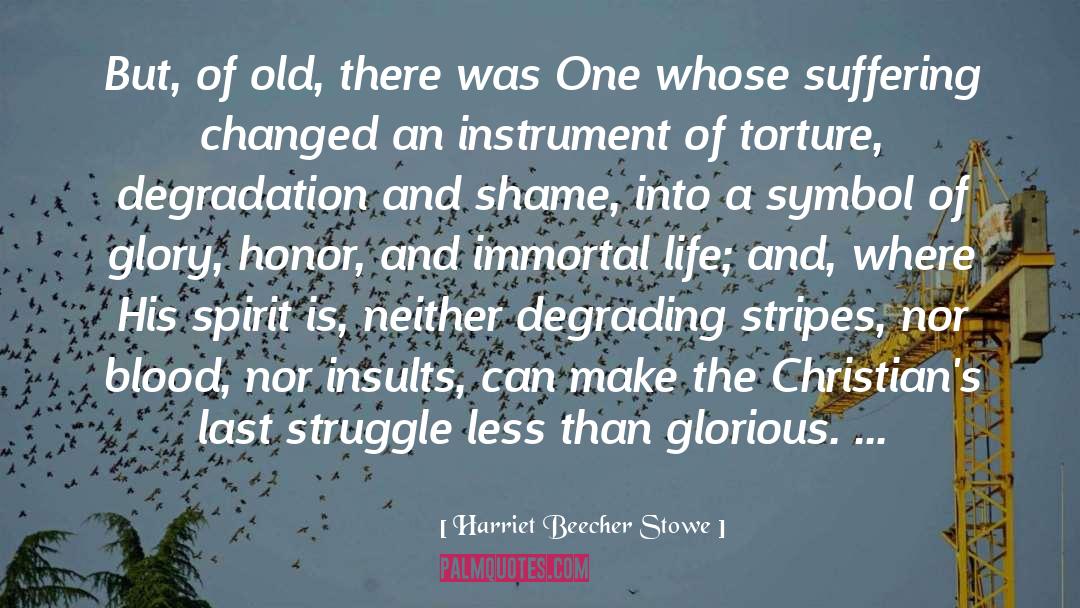 Animal Suffering quotes by Harriet Beecher Stowe