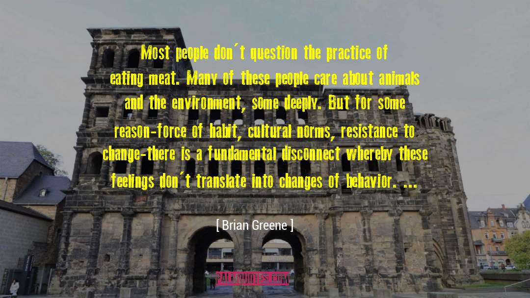 Animal Suffering quotes by Brian Greene