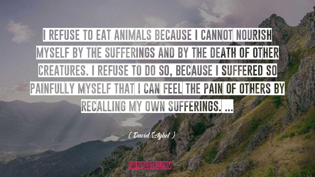 Animal Suffering quotes by David Sztybel