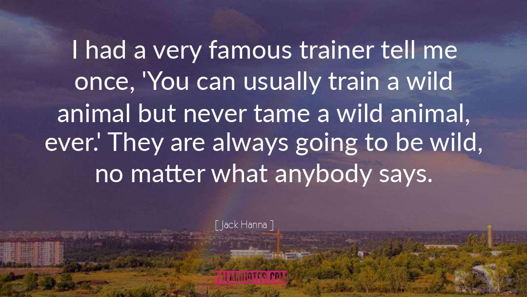 Animal Trapping quotes by Jack Hanna