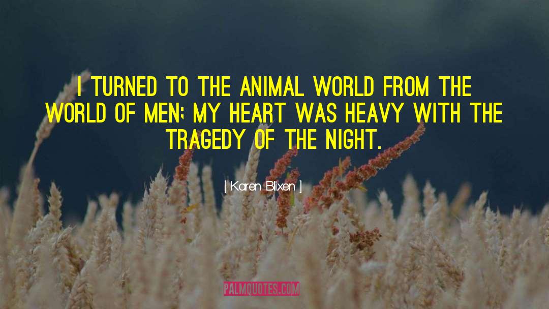 Animal World quotes by Karen Blixen