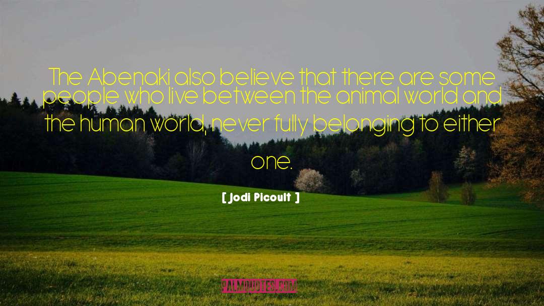 Animal World quotes by Jodi Picoult