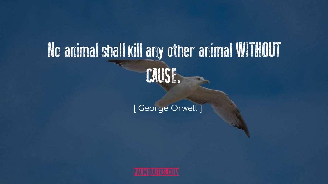 Animalism quotes by George Orwell