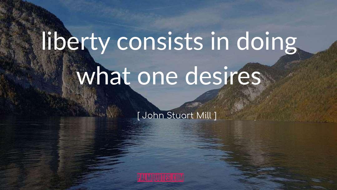 Animalistic Desires quotes by John Stuart Mill