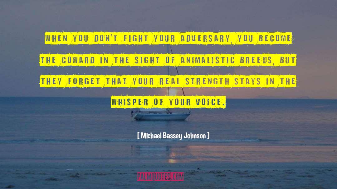 Animalistic quotes by Michael Bassey Johnson