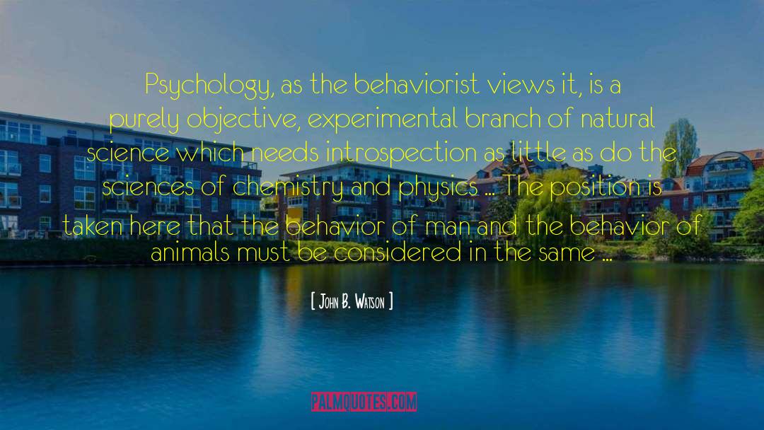 Animals And Humans quotes by John B. Watson