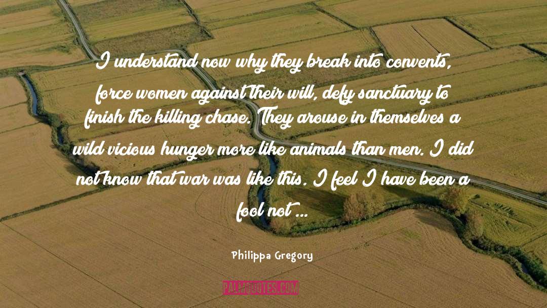 Animals And Humans quotes by Philippa Gregory