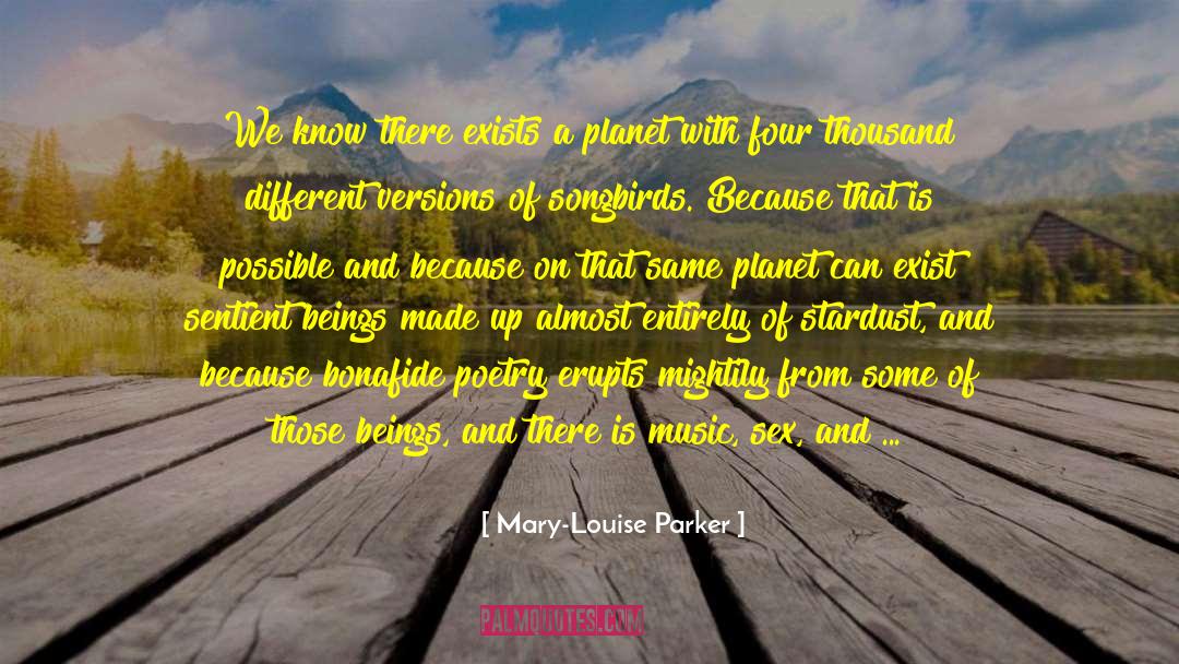 Animals And Music quotes by Mary-Louise Parker