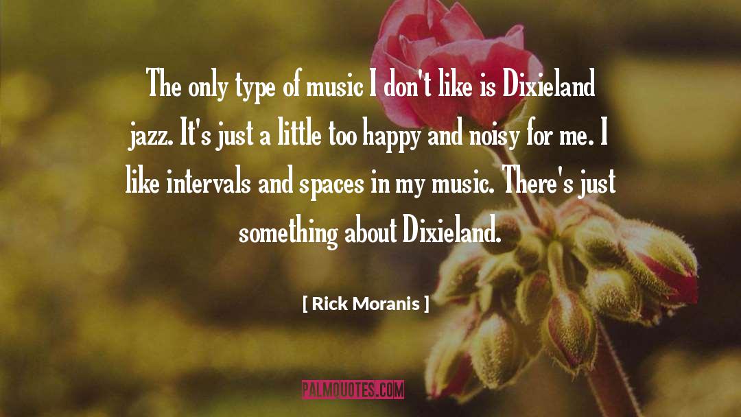 Animals And Music quotes by Rick Moranis