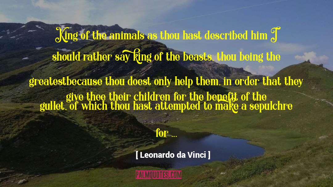 Animals And Society quotes by Leonardo Da Vinci