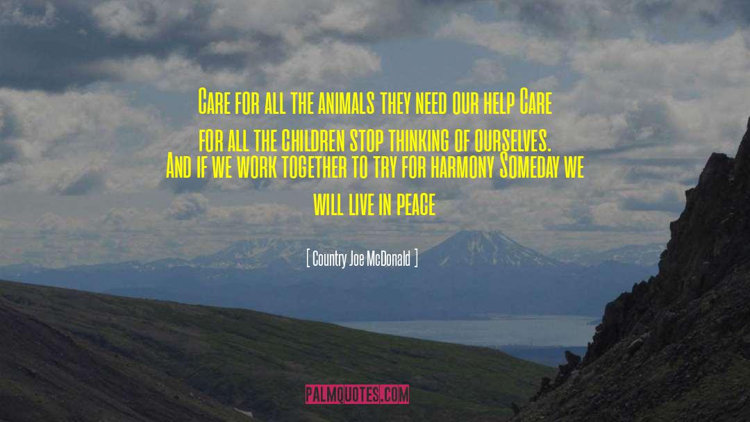 Animals And Society quotes by Country Joe McDonald