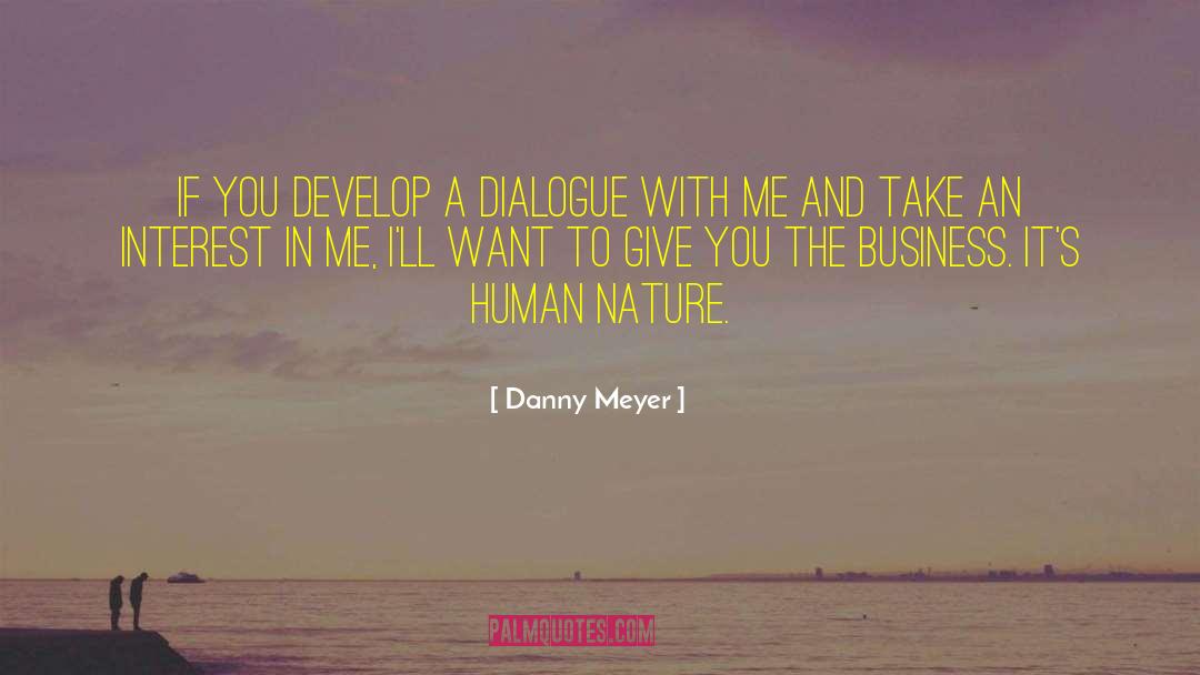 Animals In Nature quotes by Danny Meyer