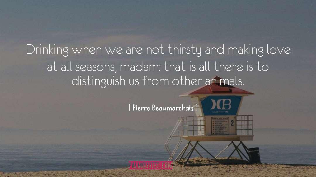 Animals Love quotes by Pierre Beaumarchais