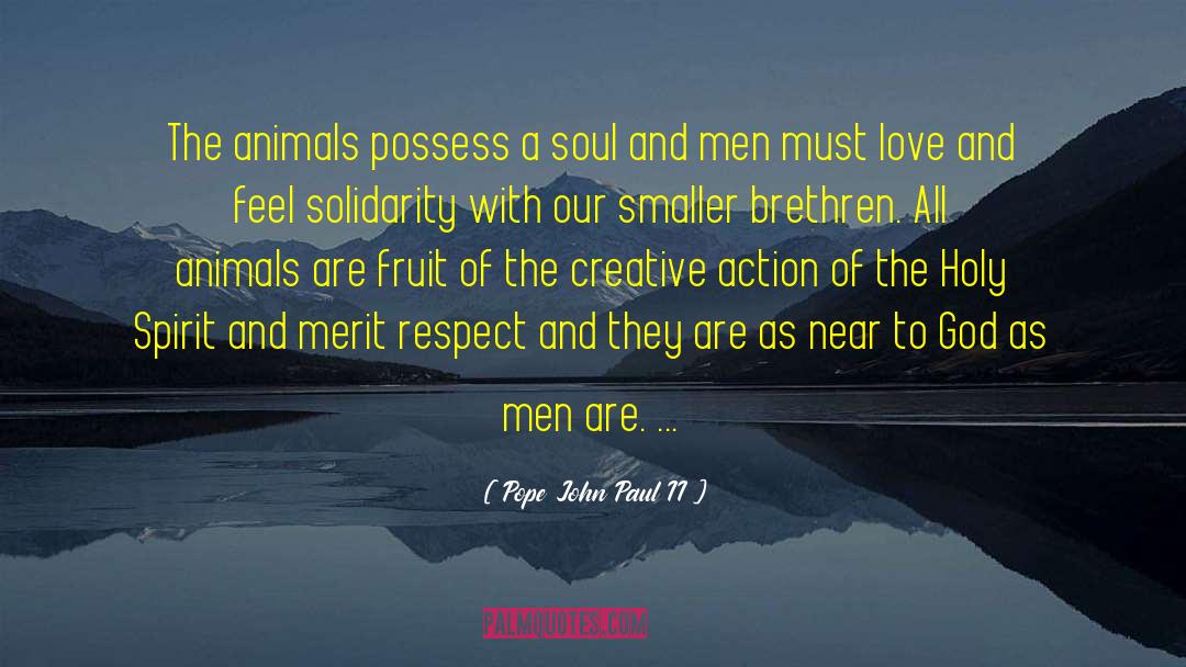 Animals Qoutes quotes by Pope John Paul II
