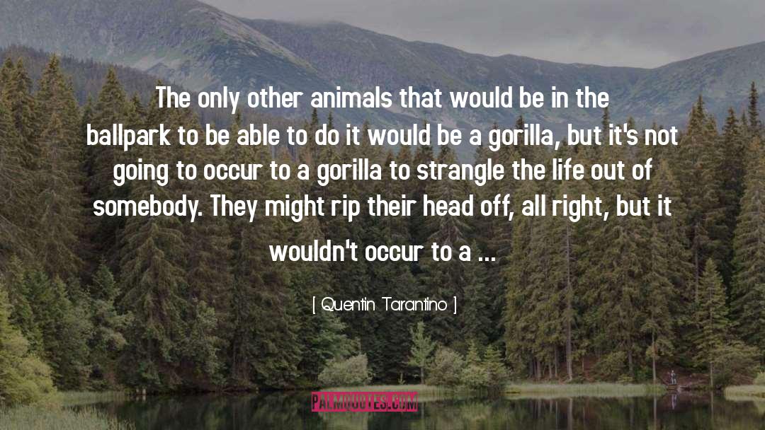 Animals quotes by Quentin Tarantino