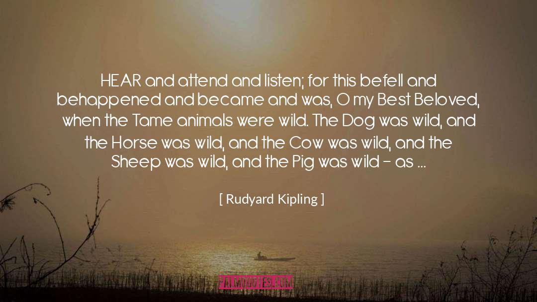 Animals quotes by Rudyard Kipling