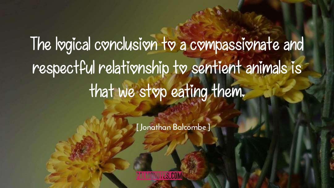 Animals Sentient Beings quotes by Jonathan Balcombe