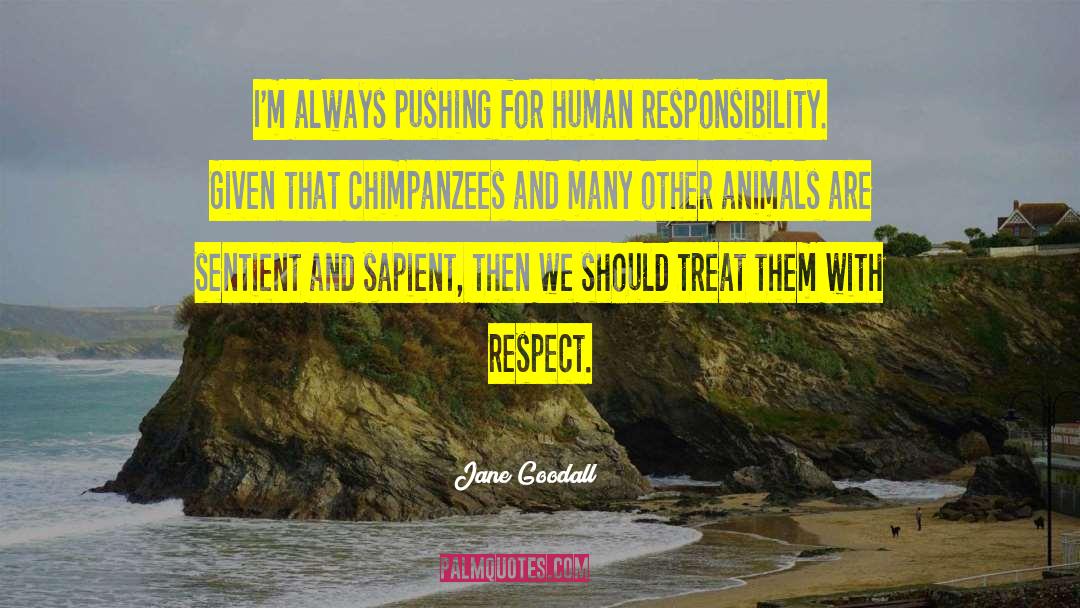 Animals Sentient Beings quotes by Jane Goodall