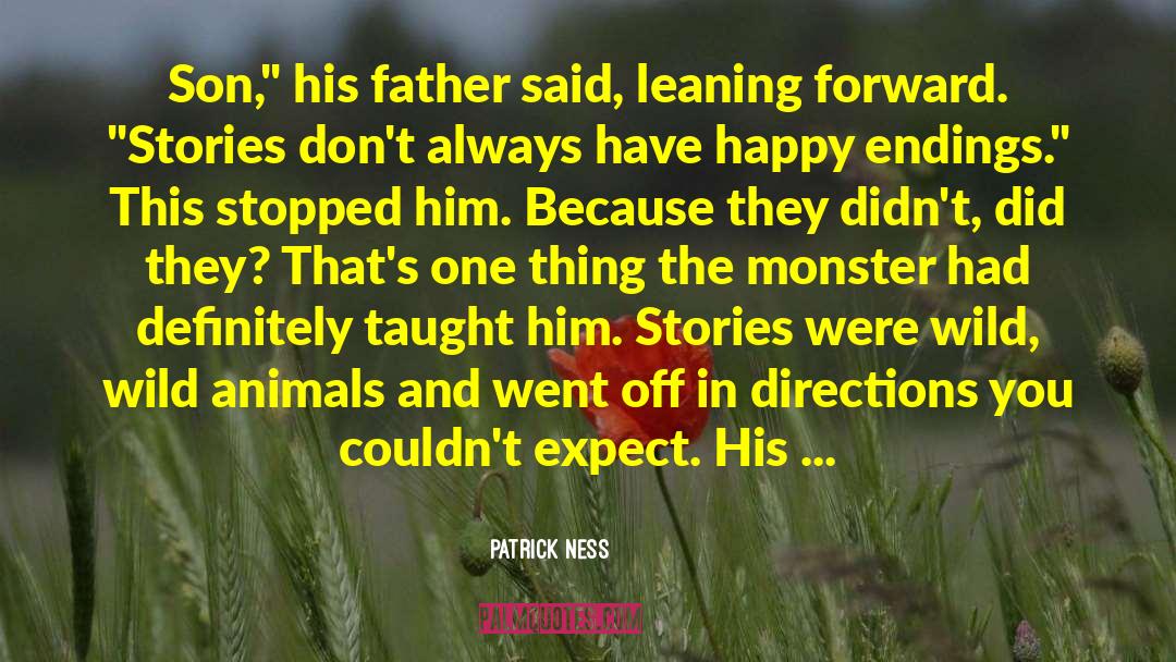 Animals Stories Heroism quotes by Patrick Ness