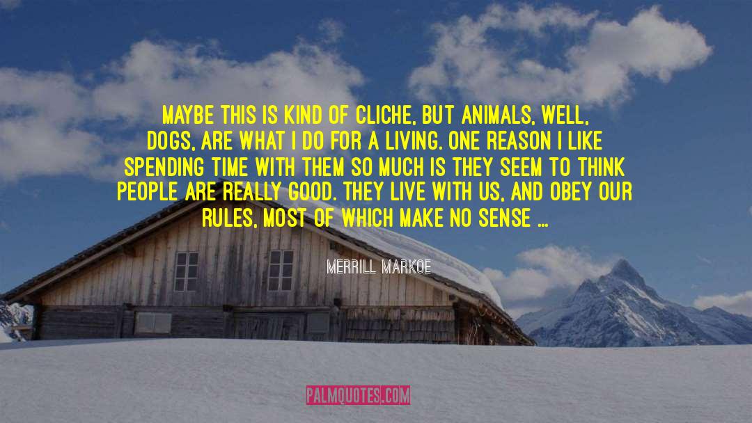 Animals They Are Extinct quotes by Merrill Markoe