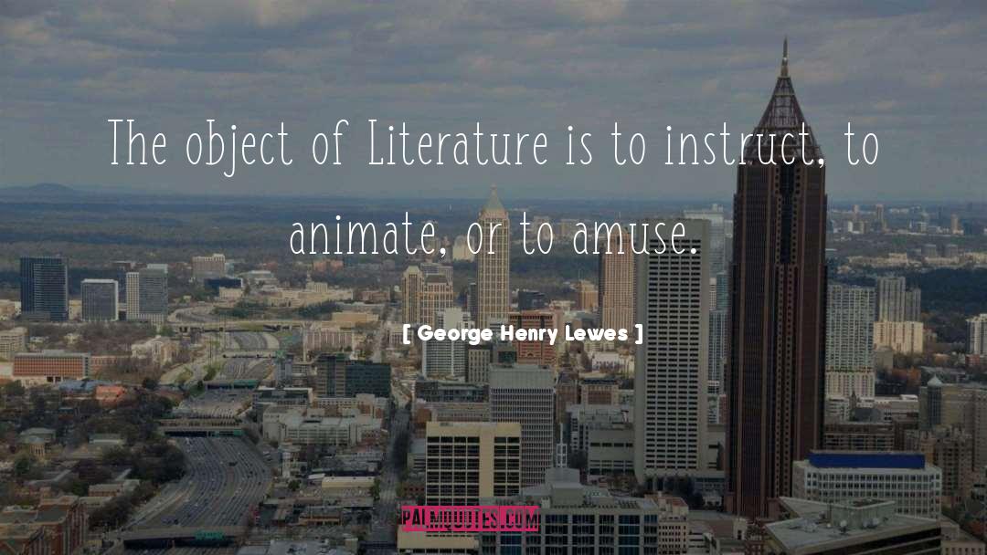 Animate quotes by George Henry Lewes