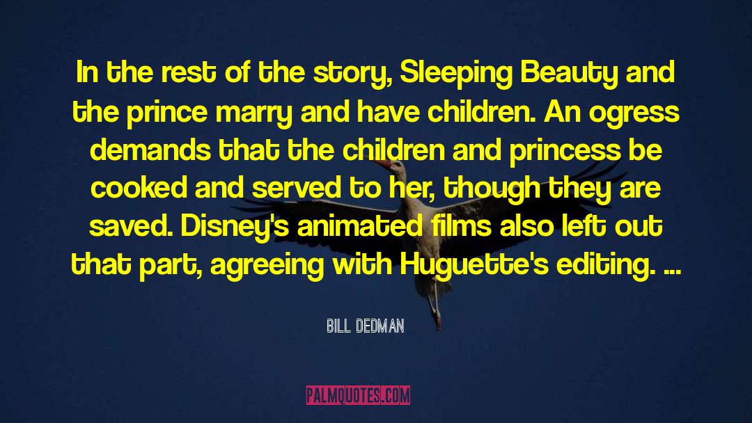 Animated Films quotes by Bill Dedman