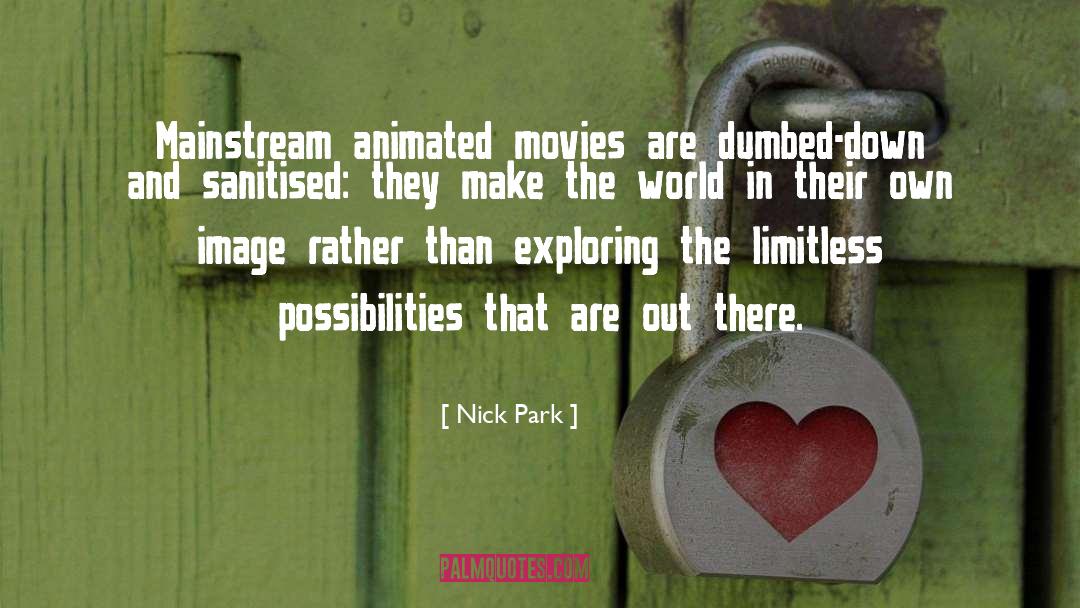 Animated Movies quotes by Nick Park