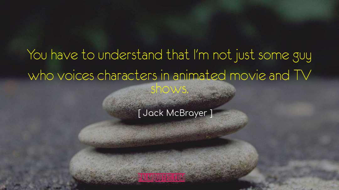 Animated Movies quotes by Jack McBrayer