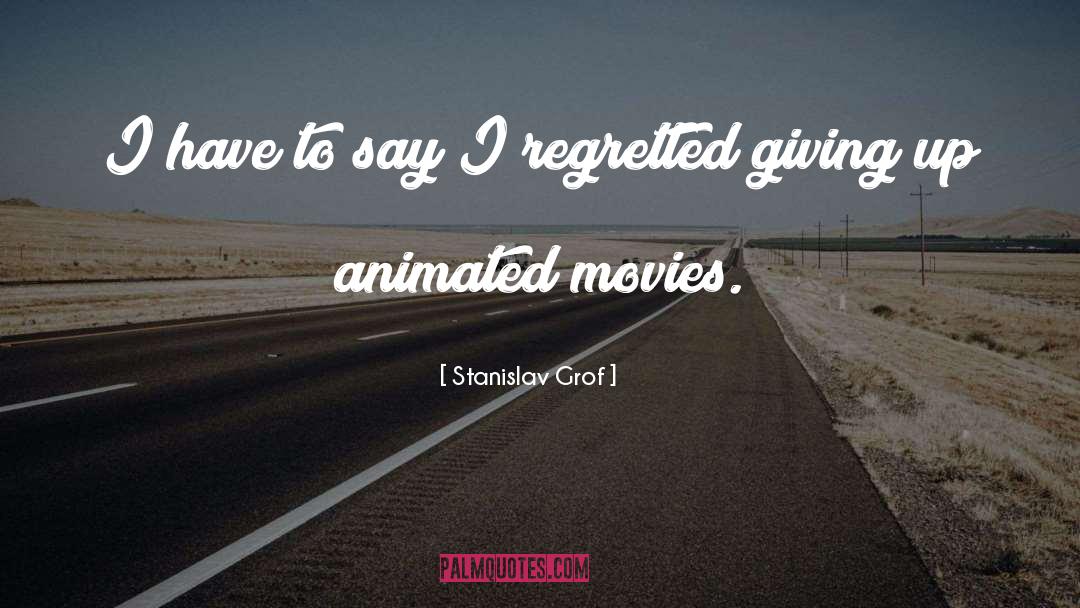 Animated Movies quotes by Stanislav Grof