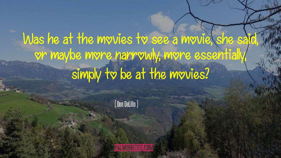 Animated Movies quotes by Don DeLillo