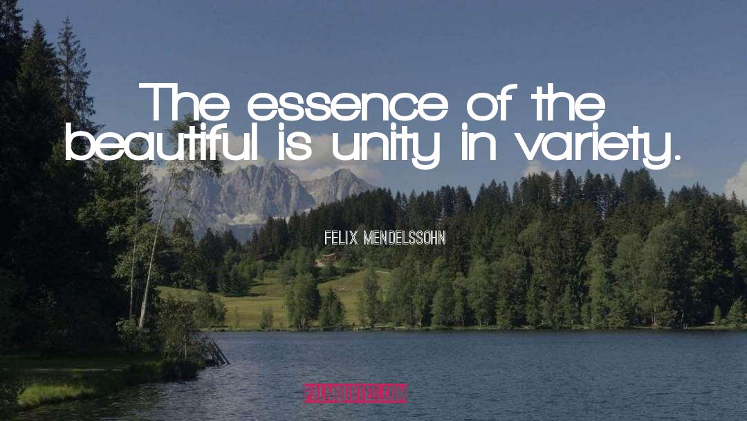 Animating Essence quotes by Felix Mendelssohn