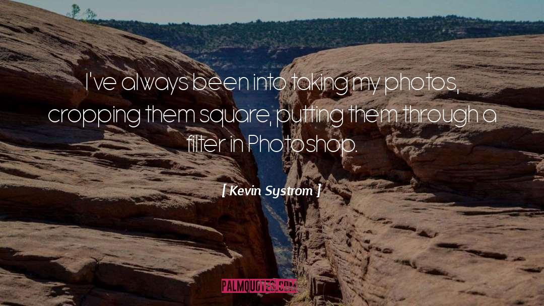 Animating In Photoshop quotes by Kevin Systrom
